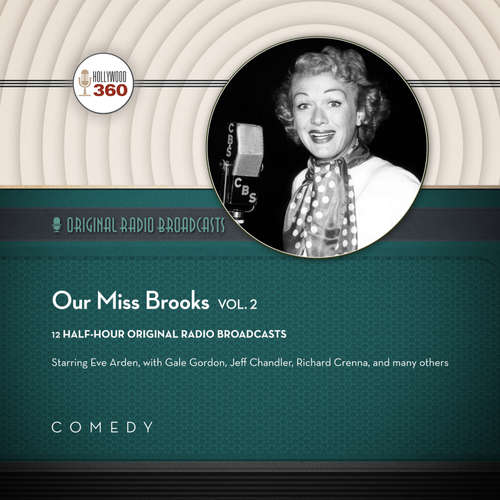 Audiobook Our Miss Brooks, Vol. 2 - Hollywood 360 - Eve Arden