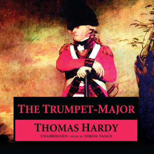Audiobook The Trumpet-Major - Thomas Hardy - Simon Vance