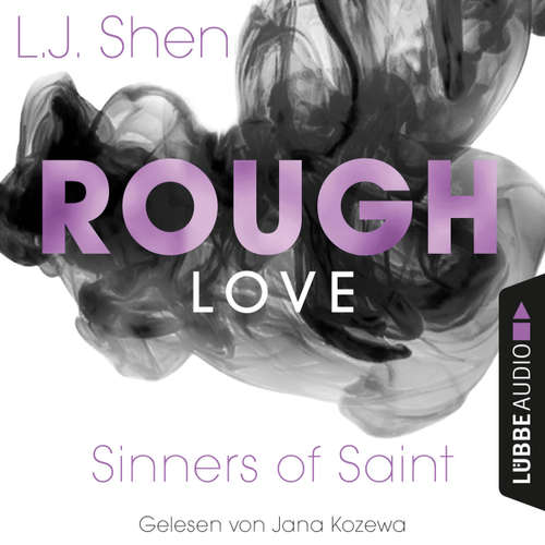 Audiobook Rough Love - Sinners of Saint 1.5 (Kurzgeschichte) - L. J. Shen - Jana Kozewa