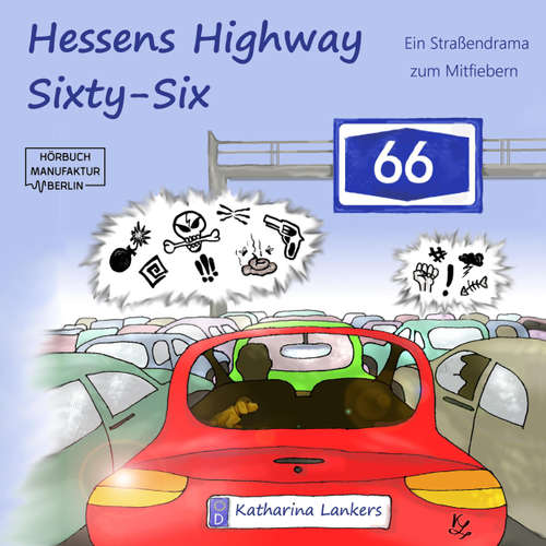 Hessens Highway Sixty-Six - Ein Straßendrama zum Mitfiebern