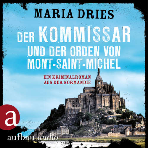 Kommissar Philippe Lagarde - Ein Kriminalroman aus der Normandie, Band 3: Der Kommissar und der Orden von Mont-Saint-Michel