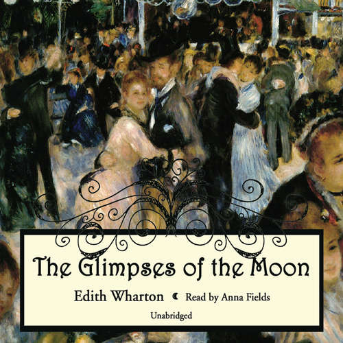 Audiobook The Glimpses of the Moon - Edith Wharton - Anna Fields