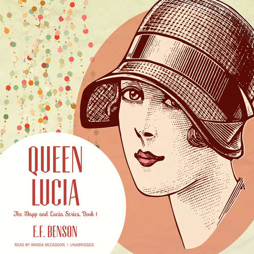 Audiobook Queen Lucia - E. F. Benson - Wanda McCaddon