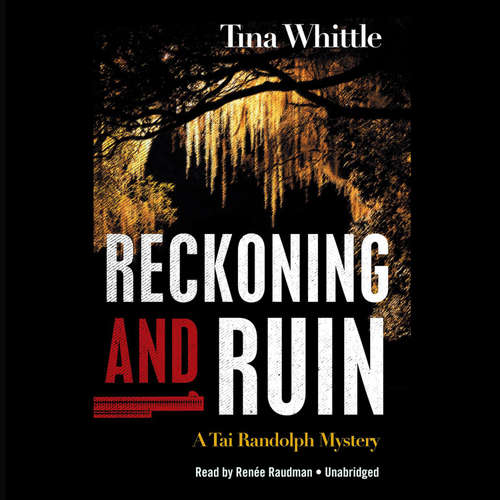Audiobook Reckoning and Ruin - Tina Whittle - Renée Raudman
