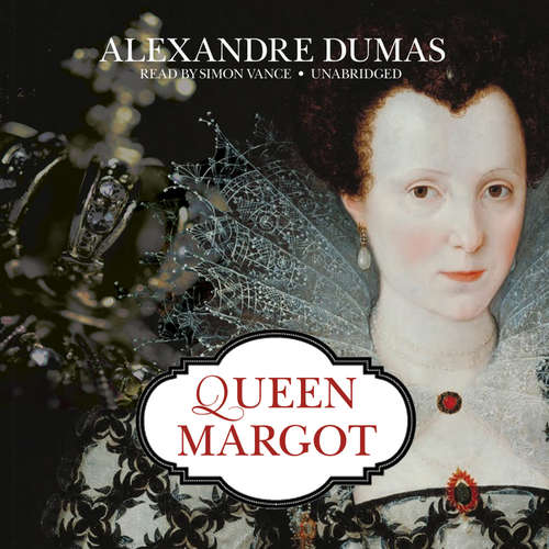 Audiobook Queen Margot - Alexandre Dumas - Simon Vance