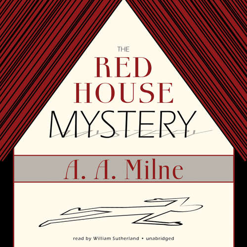 Audiobook The Red House Mystery - A. A. MILNE - William Sutherland