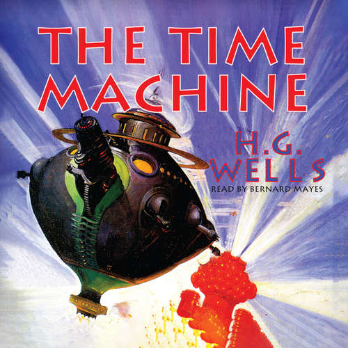 Audiobook The Time Machine - H. G. Wells - Bernard Mayes