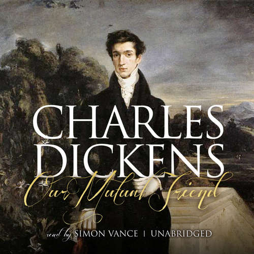 Audiobook Our Mutual Friend - Charles Dickens - Simon Vance