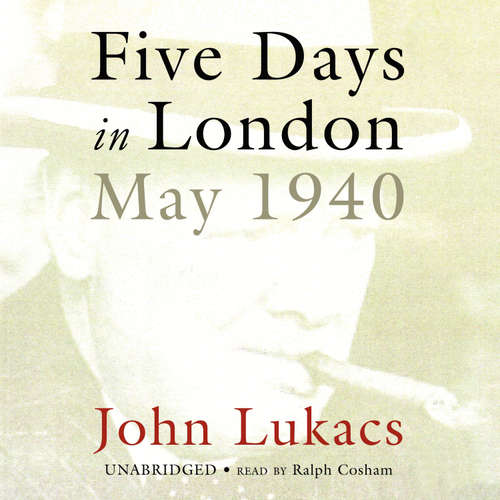 Audiobook Five Days in London - John Lukacs - Ralph Cosham