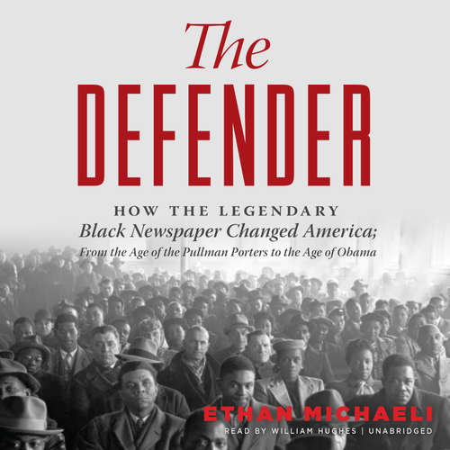 Audiobook The Defender - Ethan Michaeli - William Hughes