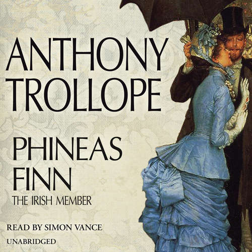 Audiobook Phineas Finn - Anthony Trollope - Simon Vance