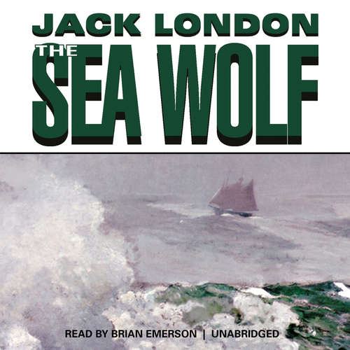 Audiobook The Sea Wolf - Jack London - Brian Emerson