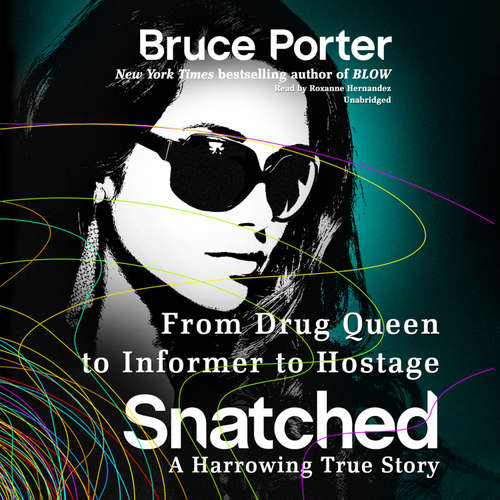 Audiobook Snatched - Bruce Porter - Roxanne Hernandez
