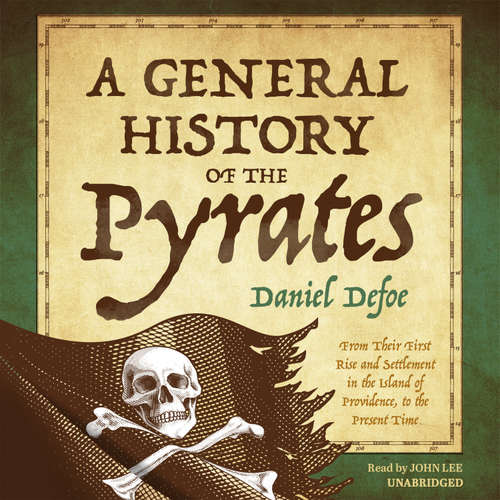 Audiobook A General History of the Pyrates - Daniel Defoe - John Lee