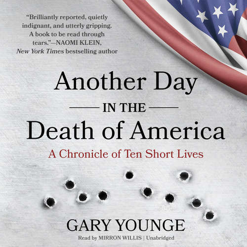 Audiobook Another Day in the Death of America - Gary Younge - Mirron Willis