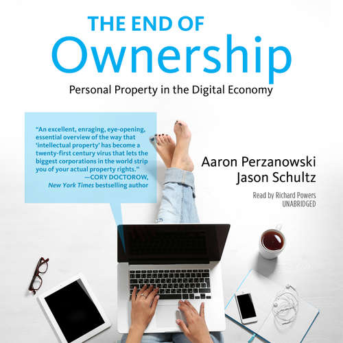 Audiobook The End of Ownership - Aaron Perzanowski - Richard Powers