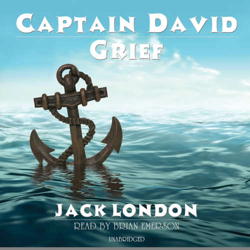 Audiobook Captain David Grief - Jack London - Brian Emerson