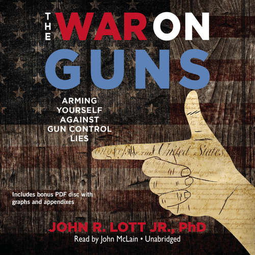 Audiobook The War on Guns - John R. Lott - John McLain