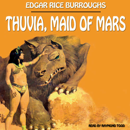 Audiobook Thuvia, Maid of Mars - Edgar Rice Burroughs - Raymond Todd