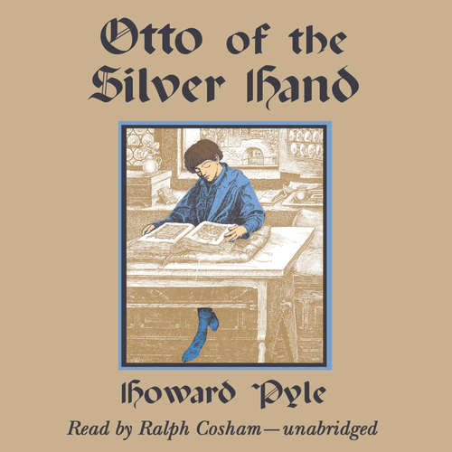 Audiobook Otto of the Silver Hand - Howard Pyle - Ralph Cosham