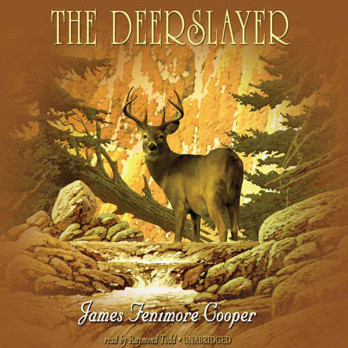 Audiobook The Deerslayer - James Fenimore Cooper - Raymond Todd