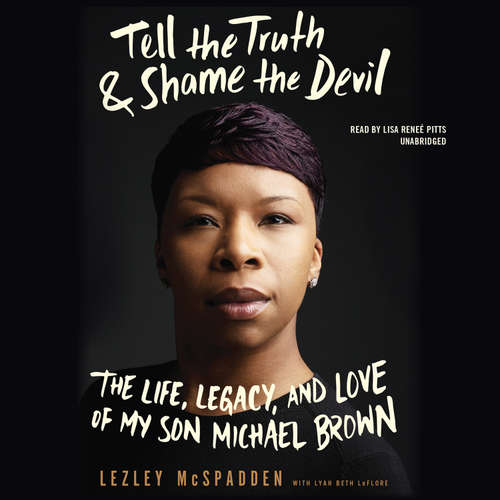 Audiobook Tell the Truth & Shame the Devil - Lezley McSpadden - Lisa Reneé Pitts