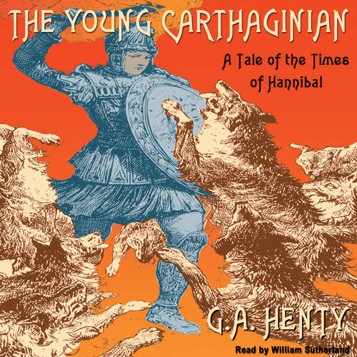 Audiobook The Young Carthaginian - G. A. Henty - William Sutherland
