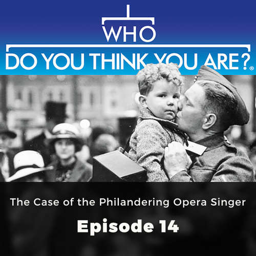 The Case of the Philandering Opera Singer - Who Do You Think You Are?, Episode 14