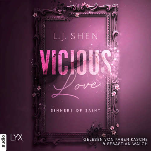 Hoerbuch Vicious Love - Sinners of Saint 1 - L. J. Shen - Karen Kasche