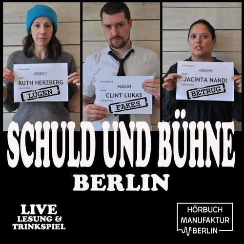 Schuld und Bühne, Folge 2: Lügen, Fakes & Betrug: Kuck doch nicht so authentisch! - Live-Lesung mit Trinkspiel