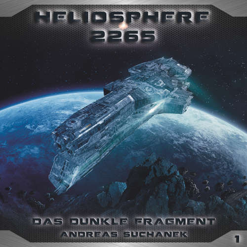 Hoerbuch Heliosphere 2265, Folge 1: Das dunkle Fragment - Andreas Suchanek - Thomas Schmuckert Hoerbuch Heliosphere 2265, Folge 1: Das dunkle Fragment - Andreas Suchanek - Thomas Schmuckert