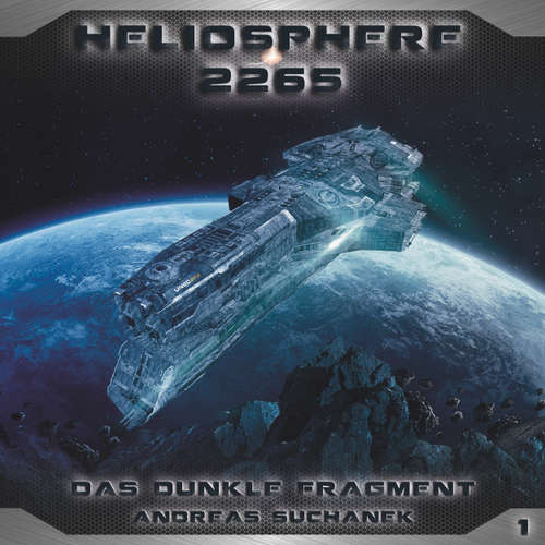 Hoerbuch Heliosphere 2265, Folge 1: Das dunkle Fragment - Andreas Suchanek - Thomas Schmuckert