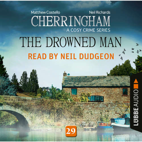 Audiobook The Drowned Man - Cherringham - A Cosy Crime Series: Mystery Shorts 29 - Matthew Costello - Neil Dudgeon Audiobook The Drowned Man - Cherringham - A Cosy Crime Series: Mystery Shorts 29 - Matthew Costello - Neil Dudgeon