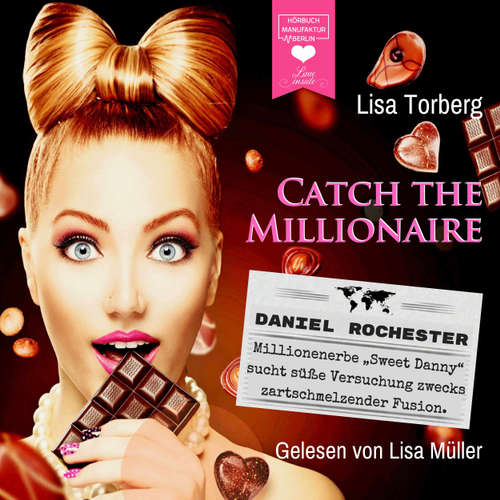 Millionenerbe "Sweet Danny" sucht süße Versuchung zwecks zartschmelzender Fusion - Catch the Millionaire, Band 2