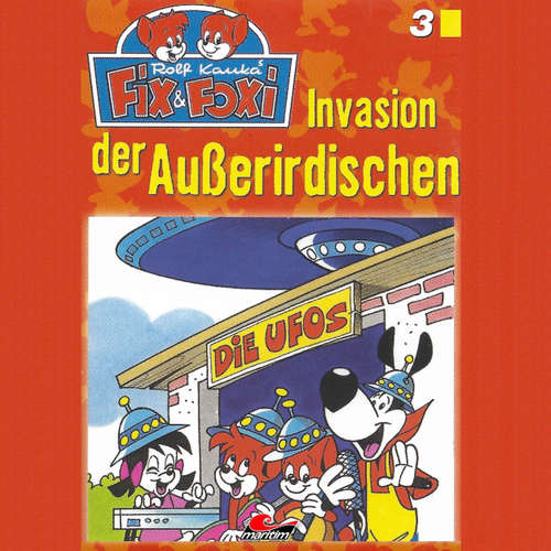 Hoerbuch Fix & Foxi, Folge 3: Invasion der Außerirdischen - Peter Mennigen - David Turba