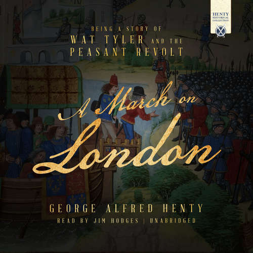 Audiobook A March on London - George Alfred Henty - Jim Hodges