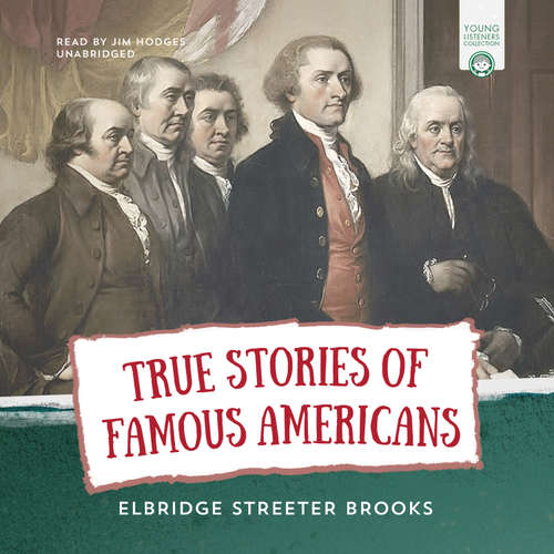 Audiobook True Stories of Famous Americans - Elbridge Streeter Brooks - Jim Hodges