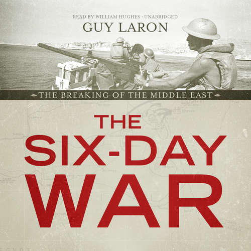 Audiobook The Six-Day War - Guy Laron - William Hughes