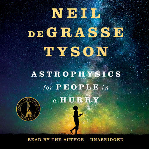 Audiobook Astrophysics for People in a Hurry - Neil deGrasse Tyson - Neil deGrasse Tyson