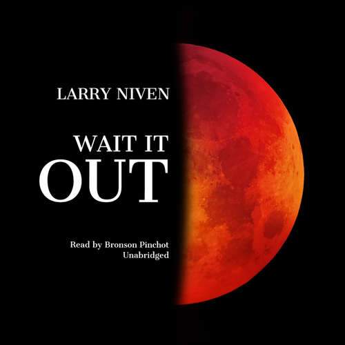Audiobook Wait It Out - Larry Niven - Bronson Pinchot
