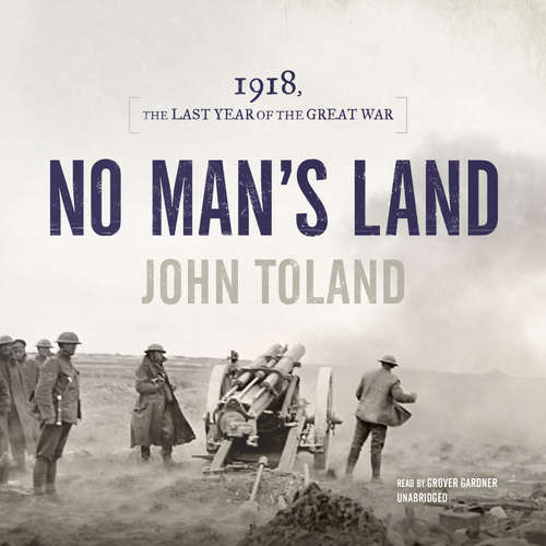 Audiobook No Man’s Land - John Toland - Grover Gardner