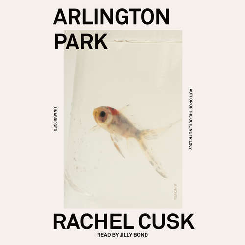 Audiobook Arlington Park - Rachel Cusk - Jilly Bond