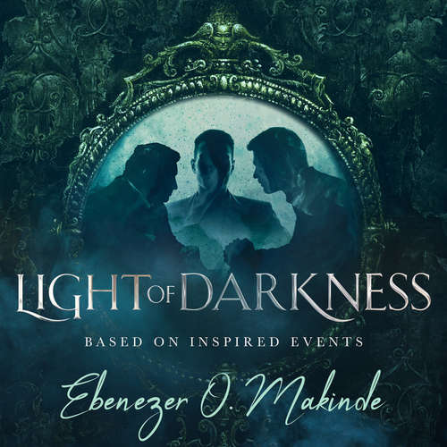 Audiobook Light of Darkness - Ebenezer O. Makinde - Casey Raiha