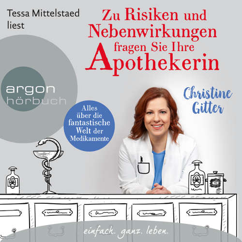 Hoerbuch Zu Risiken und Nebenwirkungen fragen Sie Ihre Apothekerin - Alles über die fantastische Welt der Medikamente - Christine Gitter - Tessa Mittelstaedt Hoerbuch Zu Risiken und Nebenwirkungen fragen Sie Ihre Apothekerin - Alles über die fantastische Welt der Medikamente - Christine Gitter - Tessa Mittelstaedt