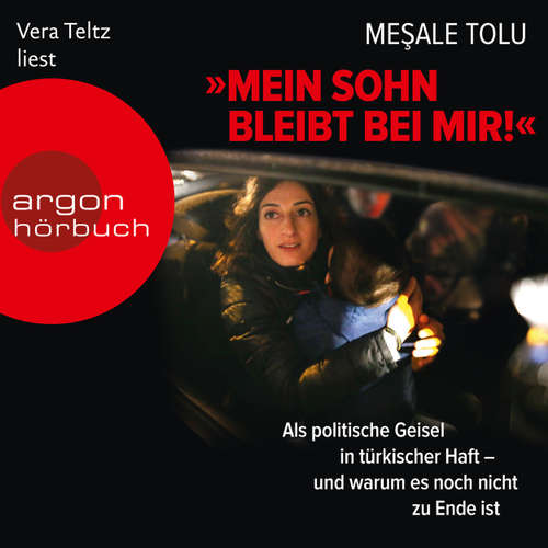 "Mein Sohn bleibt bei mir!" - Als politische Geisel in türkischer Haft - und warum es noch nicht zu Ende ist