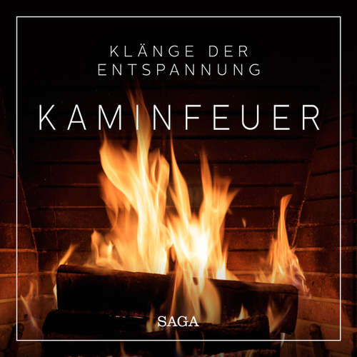 Saga Sounds - Klänge der Entspannung: Kaminfeuer