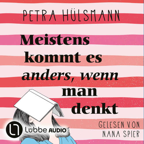 Hoerbuch Meistens kommt es anders, wenn man denkt - Hamburg-Reihe 6 - Petra Hülsmann - Nana Spier