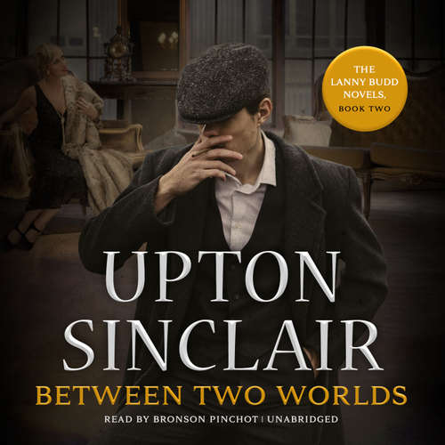 Audiobook Between Two Worlds - Upton Sinclair - Bronson Pinchot