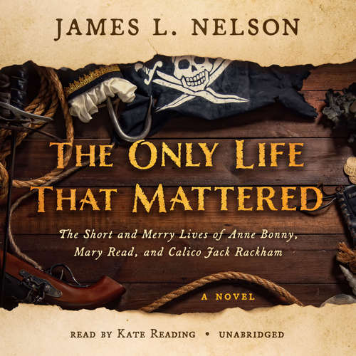 Audiobook The Only Life That Mattered - James L. Nelson - Kate Reading
