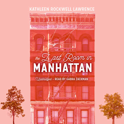 Audiobook The Last Room in Manhattan - Kathleen Rockwell Lawrence - Gabra Zackman
